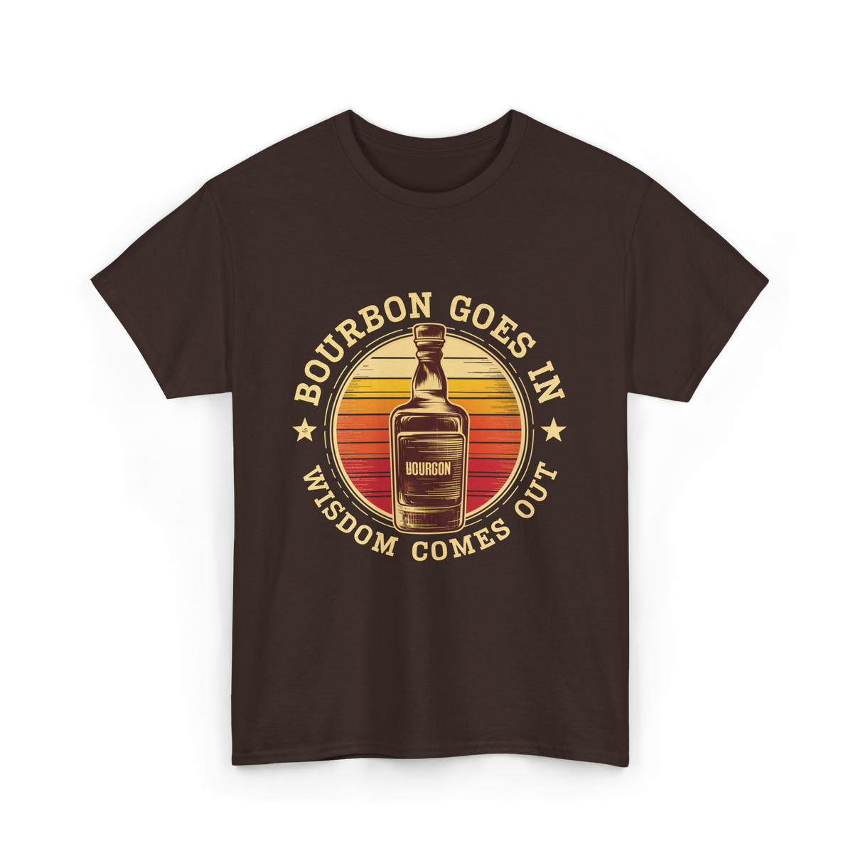 Bourbon Goes In Bourbon Wisdom T-Shirt - Dark Chocolate