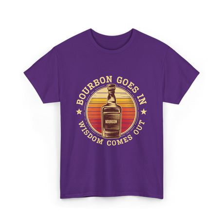 Bourbon Goes In Bourbon Wisdom T-Shirt - Purple