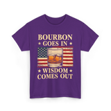 Bourbon Goes In Wisdom Alcohol T-Shirt - Purple