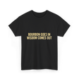 Bourbon Goes In Wisdom Bourbon T-Shirt - Black