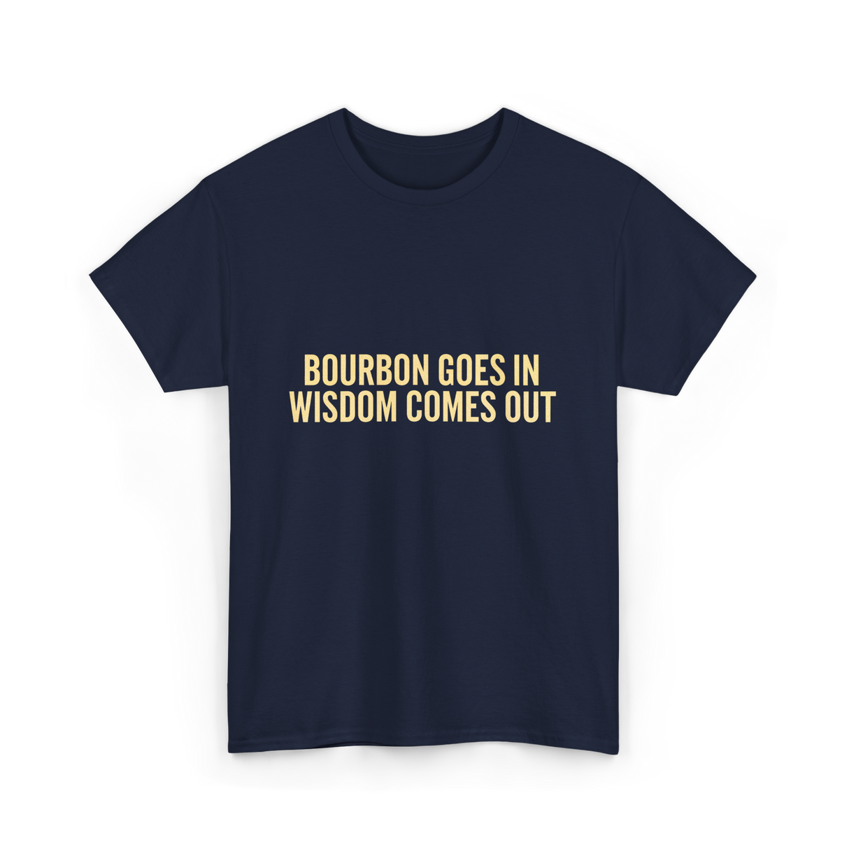 Bourbon Goes In Wisdom Bourbon T-Shirt - Navy