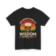 Bourbon Goes In Wisdom Bourbon T-Shirt - Black