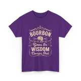 Bourbon Goes In Wisdom Comes Out Whiskey T-Shirt - Purple