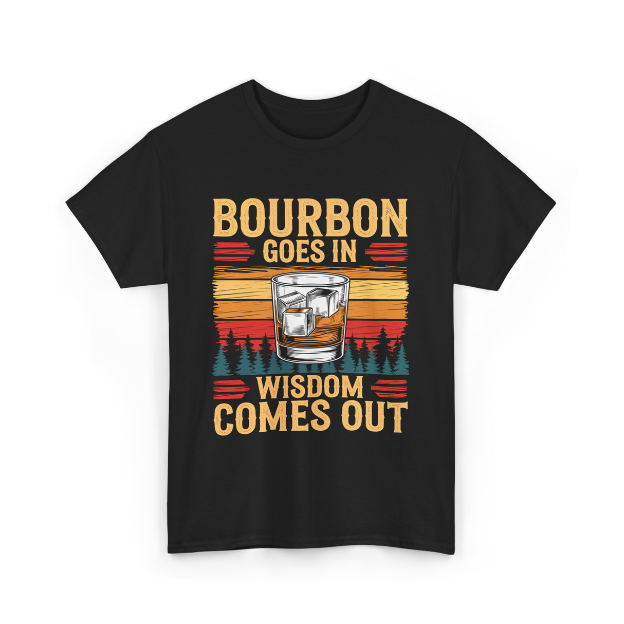 Bourbon Goes In Wisdom T-Shirt - Black