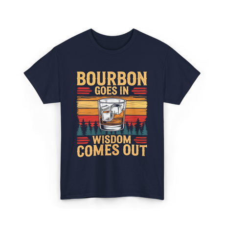 Bourbon Goes In Wisdom T-Shirt - Navy