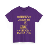 Bourbon Goes In Wisdom T-Shirt - Purple