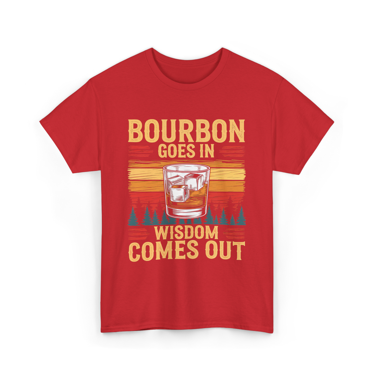 Bourbon Goes In Wisdom T-Shirt - Red