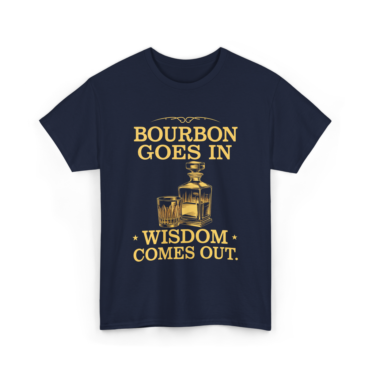 Bourbon Goes In Wisdom T-Shirt - Navy