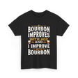 Bourbon Improves With Age Bourbon T-Shirt - Black