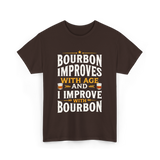 Bourbon Improves With Age Bourbon T-Shirt - Dark Chocolate