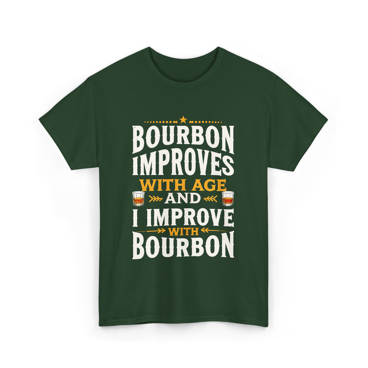 Bourbon Improves With Age Bourbon T-Shirt - Forest Green