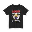 Bowling Tournament Champions Bowling T-Shirt - Black