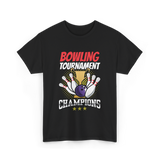 Bowling Tournament Champions Bowling T-Shirt - Black