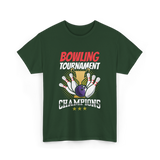 Bowling Tournament Champions Bowling T-Shirt - Forest Green