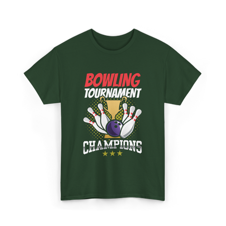 Bowling Tournament Champions Bowling T-Shirt - Forest Green