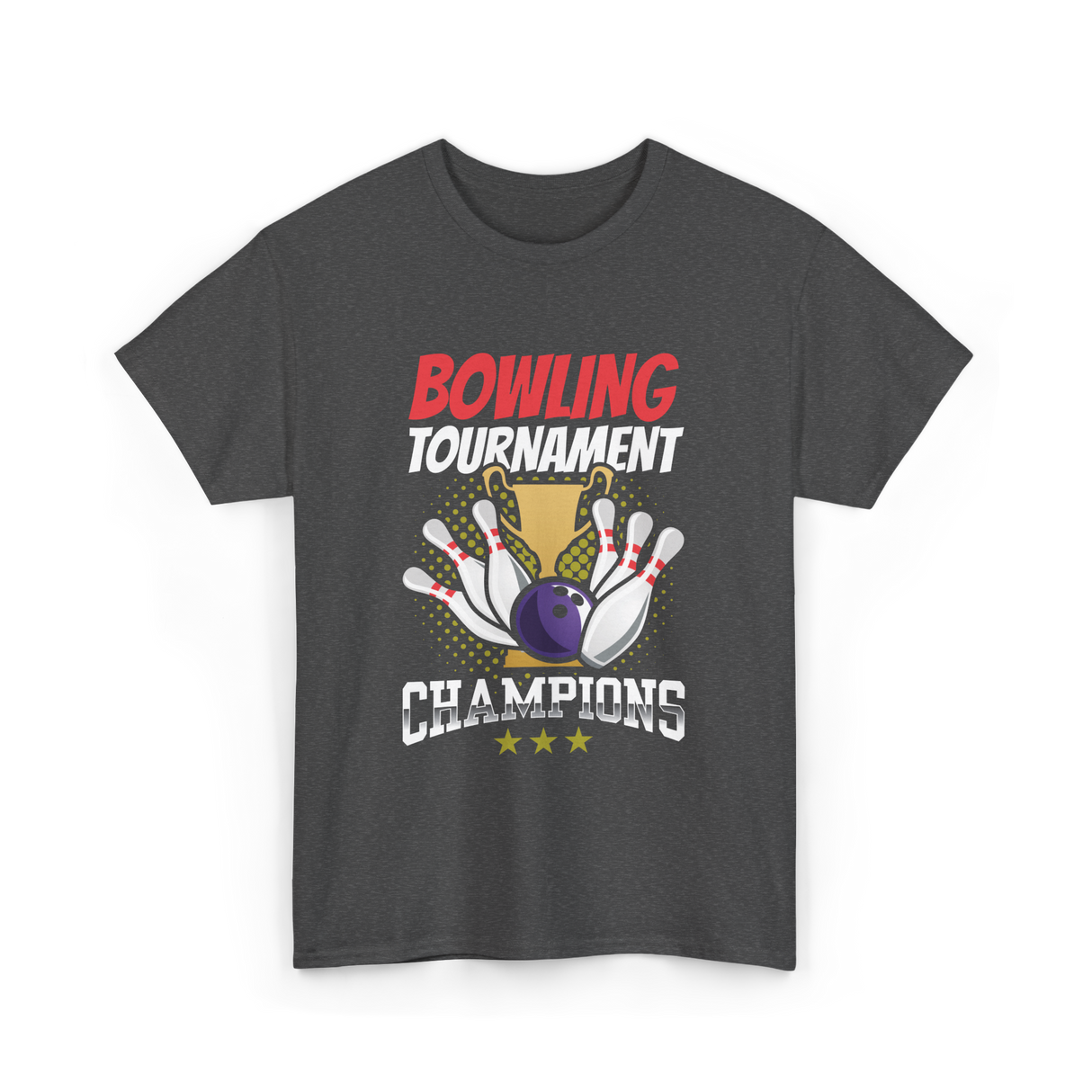 Bowling Tournament Champions Bowling T-Shirt - Dark Heather