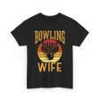 Bowling Wife Bowling Lover T-Shirt - Black