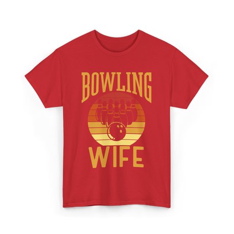 Bowling Wife Bowling Lover T-Shirt - Red