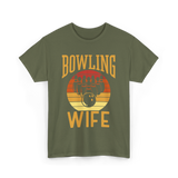 Bowling Wife Bowling Lover T-Shirt - Military Green