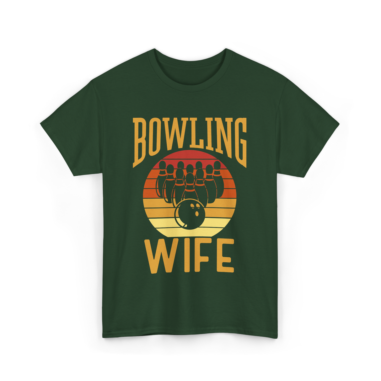 Bowling Wife Bowling Lover T-Shirt - Forest Green