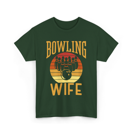 Bowling Wife Bowling Lover T-Shirt - Forest Green