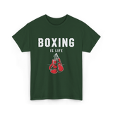 Boxing Is Life Boxing Sport T-Shirt - Forest Green