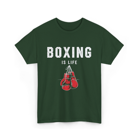 Boxing Is Life Boxing Sport T-Shirt - Forest Green