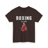 Boxing Is Life Boxing Sport T-Shirt - Dark Chocolate