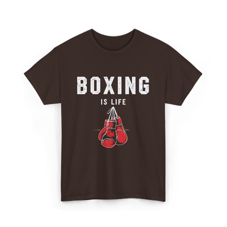 Boxing Is Life Boxing Sport T-Shirt - Dark Chocolate