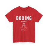 Boxing Is Life Boxing Sport T-Shirt - Red