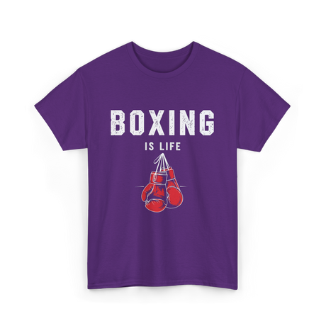 Boxing Is Life Boxing Sport T-Shirt - Purple