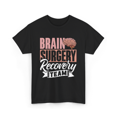 Brain Surgery Recovery Team Survivor T-Shirt - Black