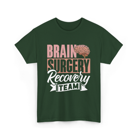 Brain Surgery Recovery Team Survivor T-Shirt - Forest Green