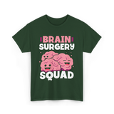 Brain Surgery Squad Brain Health T-Shirt - Forest Green