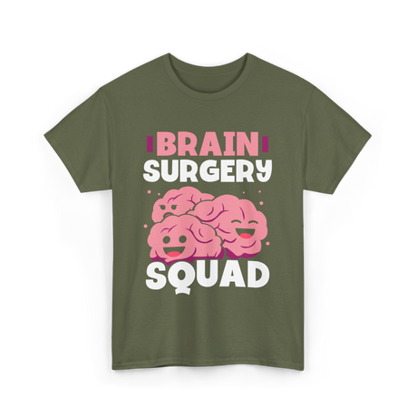 Brain Surgery Squad Brain Health T-Shirt - Military Green