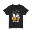 Brain Surgery Squad Surgery T-Shirt - Black