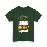 Brain Surgery Squad Surgery T-Shirt - Forest Green