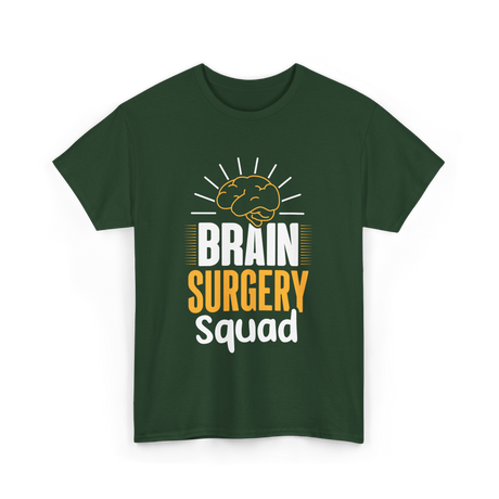 Brain Surgery Squad Surgery T-Shirt - Forest Green