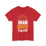 Brain Surgery Squad Surgery T-Shirt - Red