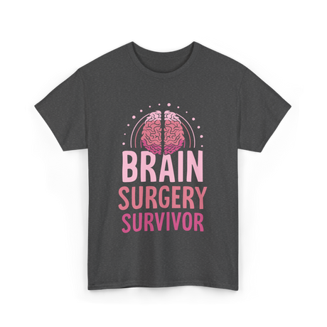 Brain Surgery Survivor Brain Health T-Shirt - Dark Heather