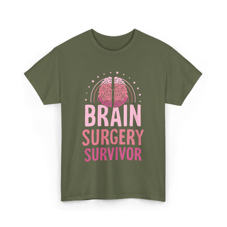 Brain Surgery Survivor Brain Health T-Shirt - Military Green