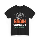 Brain Surgery Survivor Brain Surgery T-Shirt - Black