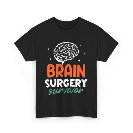 Brain Surgery Survivor Brain Surgery T-Shirt - Black