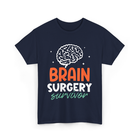 Brain Surgery Survivor Brain Surgery T-Shirt - Navy