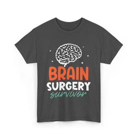 Brain Surgery Survivor Brain Surgery T-Shirt - Dark Heather