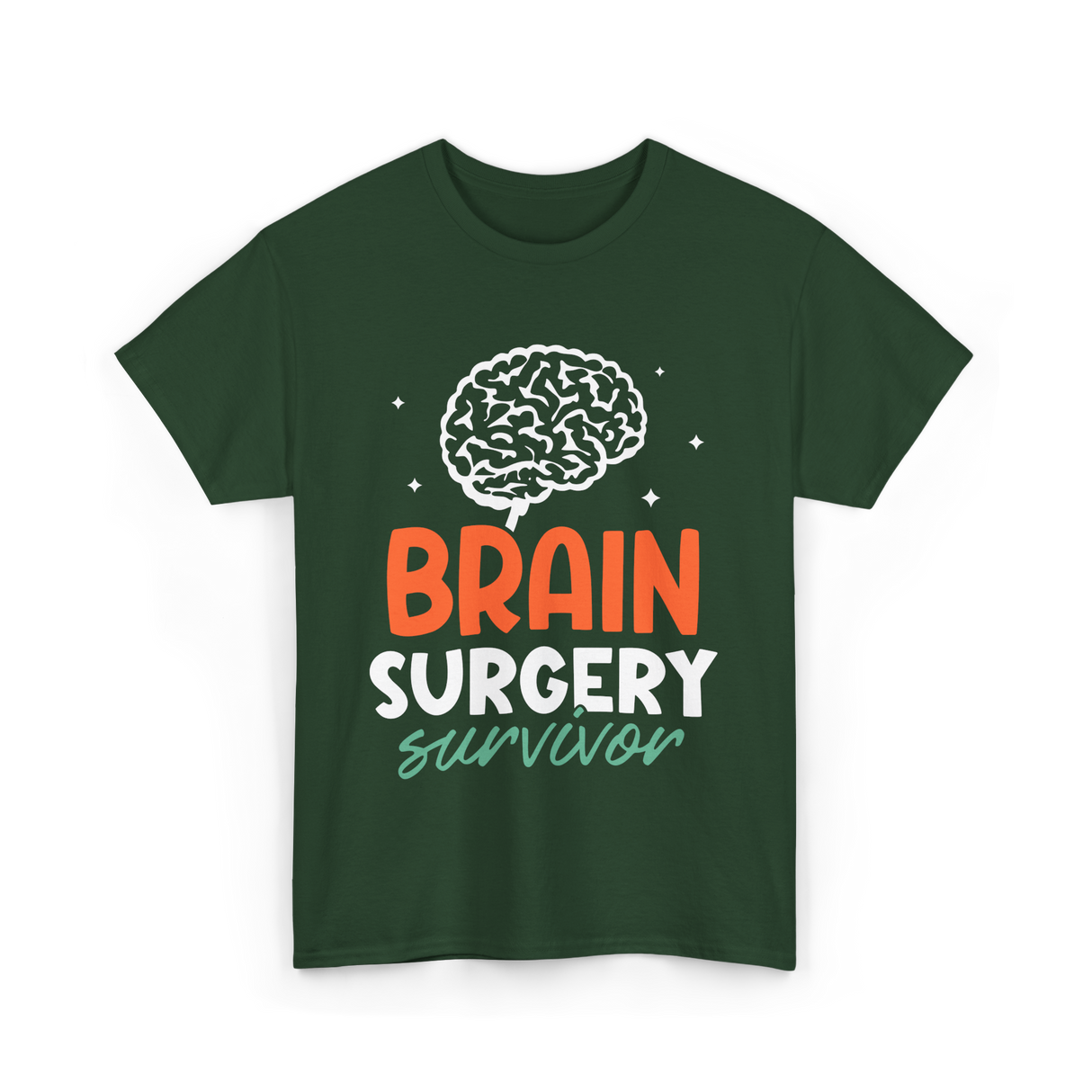 Brain Surgery Survivor Brain Surgery T-Shirt - Forest Green