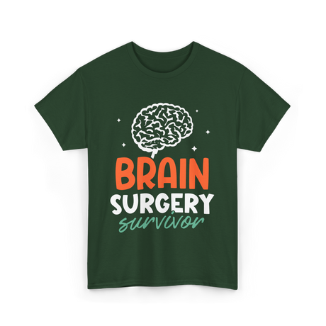 Brain Surgery Survivor Brain Surgery T-Shirt - Forest Green