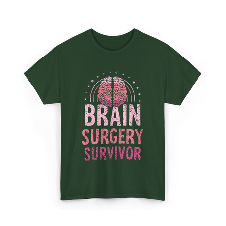 Brain Surgery Survivor Support T-Shirt - Forest Green