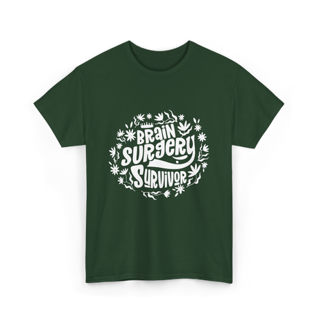 Brain Surgery Survivor T-Shirt - Forest Green