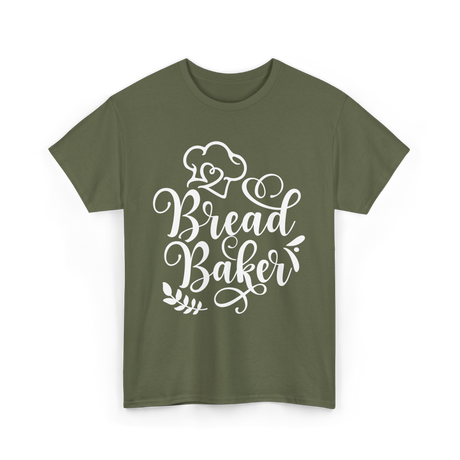 Bread Baker Baking Baker T-Shirt - Military Green